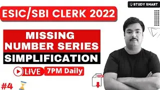 Missing Number Series & Simplification | ESIC UDC 2022 | SBI CLERK 2022 | RBI Assistant 2022 |Part 4