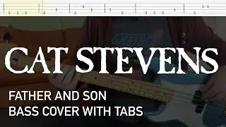 Cat Stevens - Father and Son (Bass Cover with Tabs)