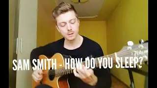 Sam Smith - How Do You Sleep? - Fingerstyle Guitar Cover - Nicolaevici Bogdan