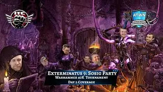 Exterminatus 9! - Day 2 Tournament Coverage
