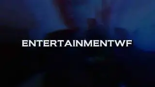 Entertainmentwf Intro (NEW)