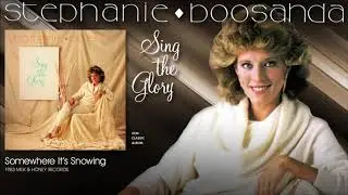 Stephanie Boosahda - Somewhere It's Snowing
