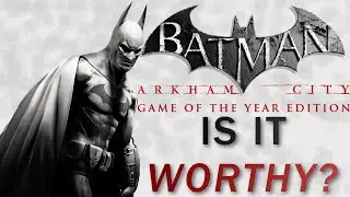 A Worthy Sequel | Batman Arkham City Retrospective Review