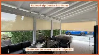 Inchideri Terase Iasi | Rulouri zip inteligente Denka Pro Solar