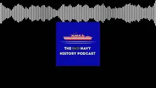 The U.S. Navy History Podcast - The U.S. Navy's Historic Expeditions to Korea and Egypt