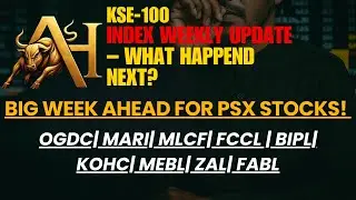 📊KSE-100 Weekly Update | OGDC, MARI, MLCF, FCCL, KOHC, ZIL, BIPL, MEBL & FABL Analysis | PSX Outlook