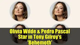 Olivia Wilde & Pedro Pascal Star in Tony Gilroy's 'Behemoth' | Official Trailer