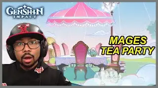 The Mages' Tea Party Reaction | Genshin Impact