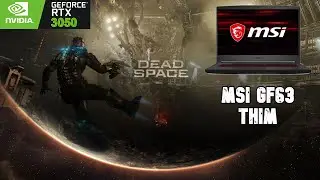 DEAD SPACE REMAKE | RTX 3050 | MSI GF63 Thin Laptop Performance Test
