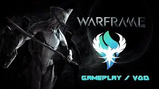 Warframe session 11