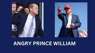 Prince William's anger towards Donald Trump