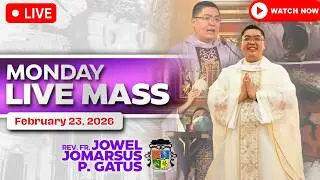 MONDAY FILIPINO LIVE MASS TODAY *FEBRUARY 23, 2026* FR. JOWEL JOMARSUS GATUS