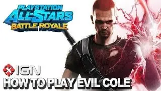 How to Use Evil Cole MacGrath in PlayStation All-Stars Battle Royale