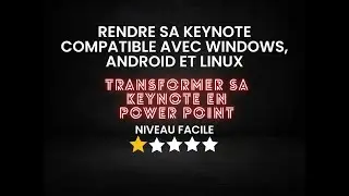 Rendre sa Keynote compatible Windows Android et Linux