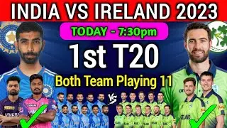 India 1st T20 playing 11 | India Playing 11 VS Ireland | Ind Playing 11 For 1st T20 Match
