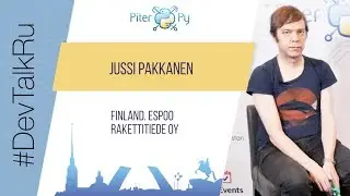 [ENG] #DevTalkRu with Jussi Pakkanen​ (Rakettitiede oy) at #PiterPy #4
