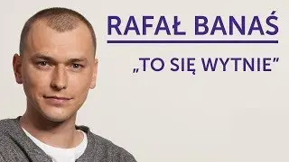 RAFAŁ BANAŚ - 