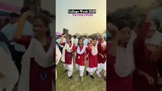 College weak 25 #darrangcollege #trending #collage #tezpur #darrang #shorts