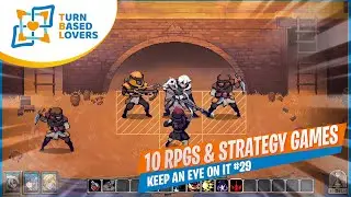 Keep an Eye On It, эпизод 29: 10 многообещающих тактических ролевых игр и стратегий