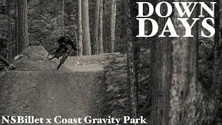 DOWN DAYS - COAST GRAVITY PARK SESSION WITH THE NSBILLET CREW