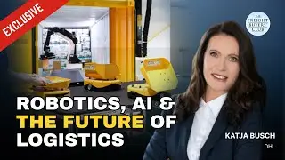 Robotics, AI & the Future of Logistics | Exclusive with DHL&rsquo;s Katja Busch at the New EPIC Hub