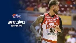 Matt L&oacute;pez - Mejores Jugadas (Temporada 2019)