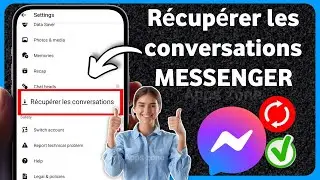Comment r&eacute;cup&eacute;rer des messages supprim&eacute;s sur Messenger (Guide 2025)