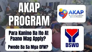 AKAP PROGRAM  Para Kanino Ba To At Paano Mag Apply - Pati OFW Pwede Makinabang Dito