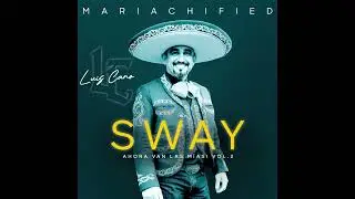Luis Cano - Sway - Dean Martin's hit now in Authentic Mariachi style!