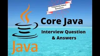 #2 - Top 27 Core Java Interview Questions and Answers for beginners