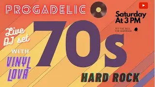 DON'T MISS OUT! 70'S PROGADELIC HARD ROCK - SATURDAY AT 3 PM!