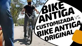 Bike antiga customizada vs bike antiga original. Duas Berlinetas. Pedaleria