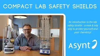Additional safety for small scale synthetic chemistry experiments - Asynt Safety Shields