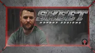 SKEET / HOTBOX SESSIONS / SEASON 2 EP2
