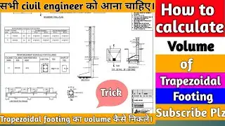How to calculate volume of trapezoidal footing|civil engg.