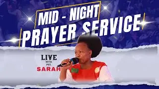 MID-NIGHT  PRAYER   SERVICE  -04.09.2025