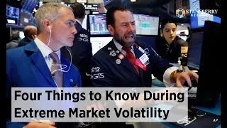 Four Things to Know During Extreme Market Volatility | Austin Root