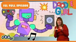 Overloaded Robot Needs HELP 🤖 | Doodle Girl | FULL EPISODE | Irish Sign Language | @RT&Eacute;KIDSjr
