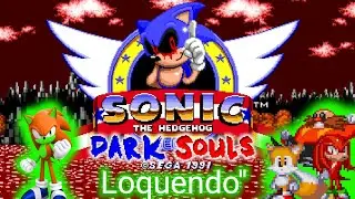 Sonic.exe Dark souls ( Loquendo'')