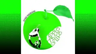 DOM MARIANI - Apple Of Life [official]