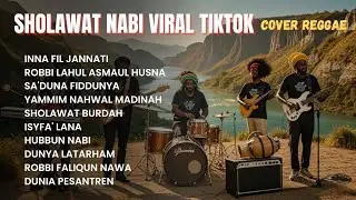 SEKALI DENGAR, INGIN MENGULANG LAGI 💯 FULL ALBUM SHOLAWAT REGGAE VIRAL TIKTOK TERBAIK 