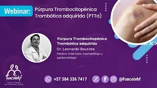 P&uacute;rpura Trombocitop&eacute;nica Tromb&oacute;tica adquirida (PTTa)