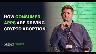 Driving Sustainable Crypto Adoption Through Consumer Applications - InnovateToronto Conference 2025