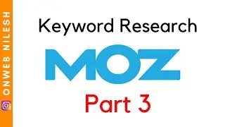 Keyword Research - Get Best Keyword Ideas for Your Content - Moz Paid SEO Tool - Part 3