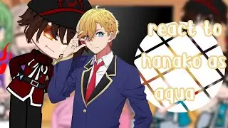 TBHK react to hanako as aqua hoshino//TBHKxoshinoko GACHA//read desc part (2/3)