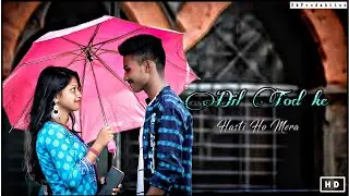Dil Tod Ke B Praak | Dil Tod Ke Full Video Song Rochak Kohli | Dil Tod Ke Hasti | SK PRODUCTION