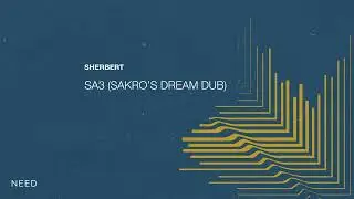Sherbert - Sa3 (Sakro's Dream Dub) [NEEDREC012]