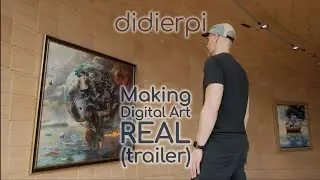 didierpi - Making Digital Art Real - Trailer