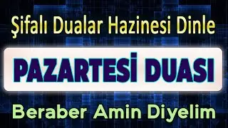 PAZARTESİ G&Uuml;N&Uuml; DUASI DİNLE Dua Vakti