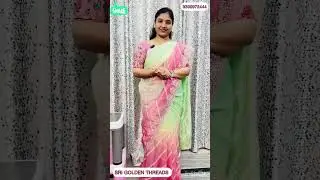 GLASS TISSUE SAREES WITH THREAD WORK AND MOONGA SILK SAREES